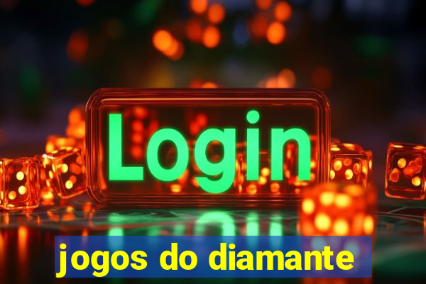 jogos do diamante